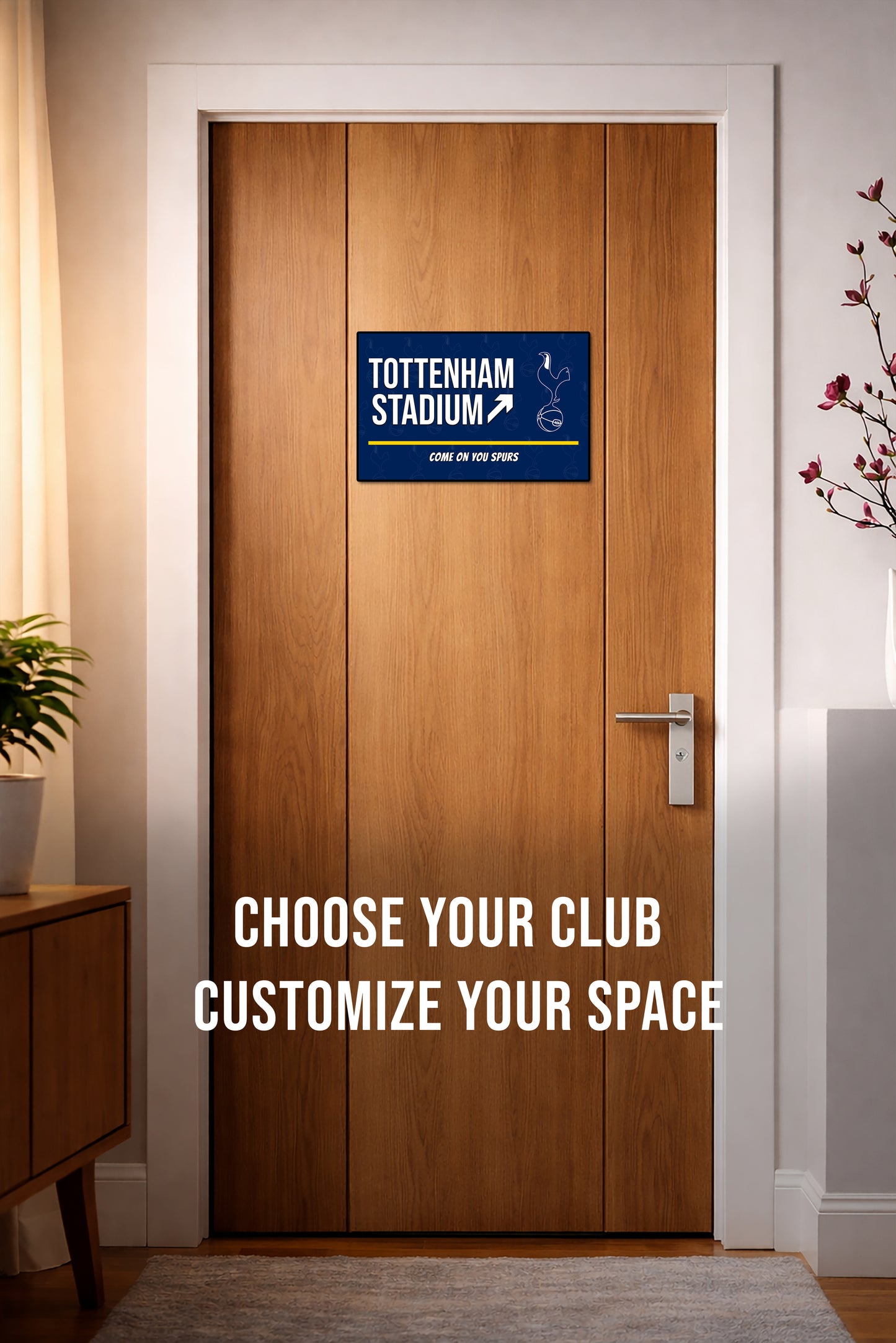 Wooden door with a Tottenham Stadium sign and text 'Choose your club, customize your space' in a room setting.